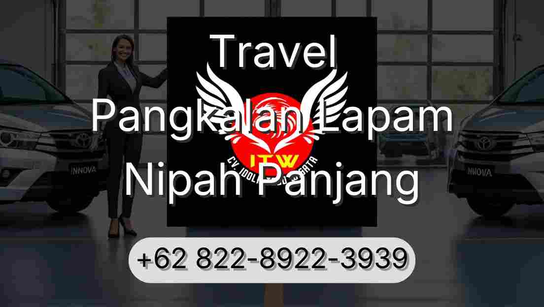 Travel Pangkalan Lapam Nipah Panjang