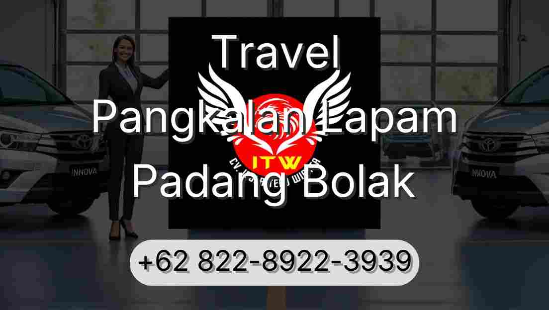 Travel Pangkalan Lapam Padang Bolak