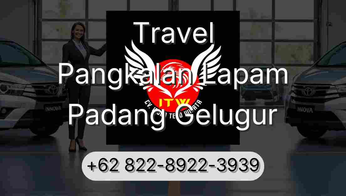 Travel Pangkalan Lapam Padang Gelugur