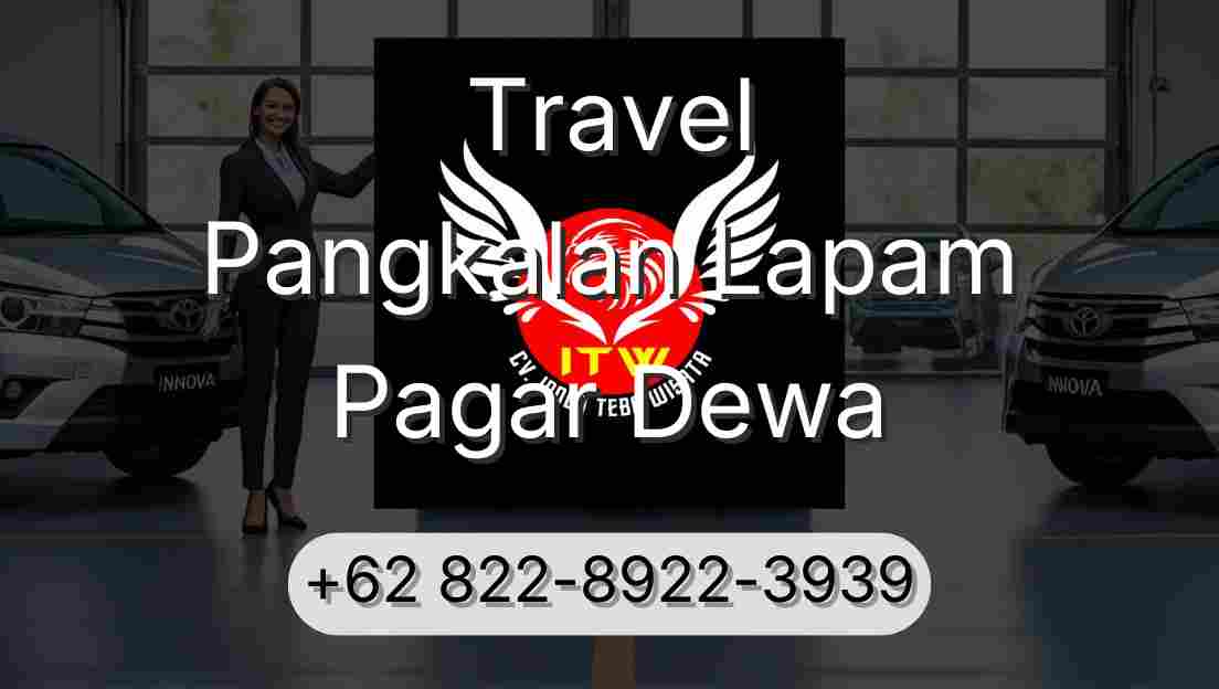 Travel Pangkalan Lapam Pagar Dewa