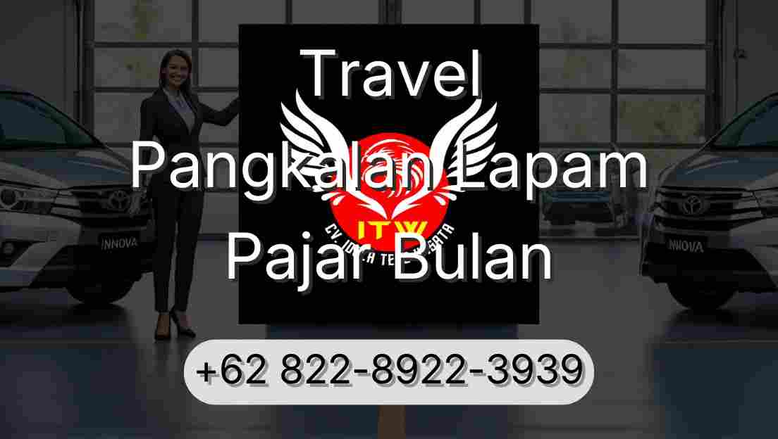 Travel Pangkalan Lapam Pajar Bulan