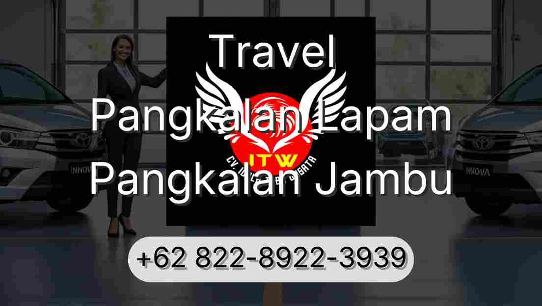 Travel Pangkalan Lapam Pangkalan Jambu