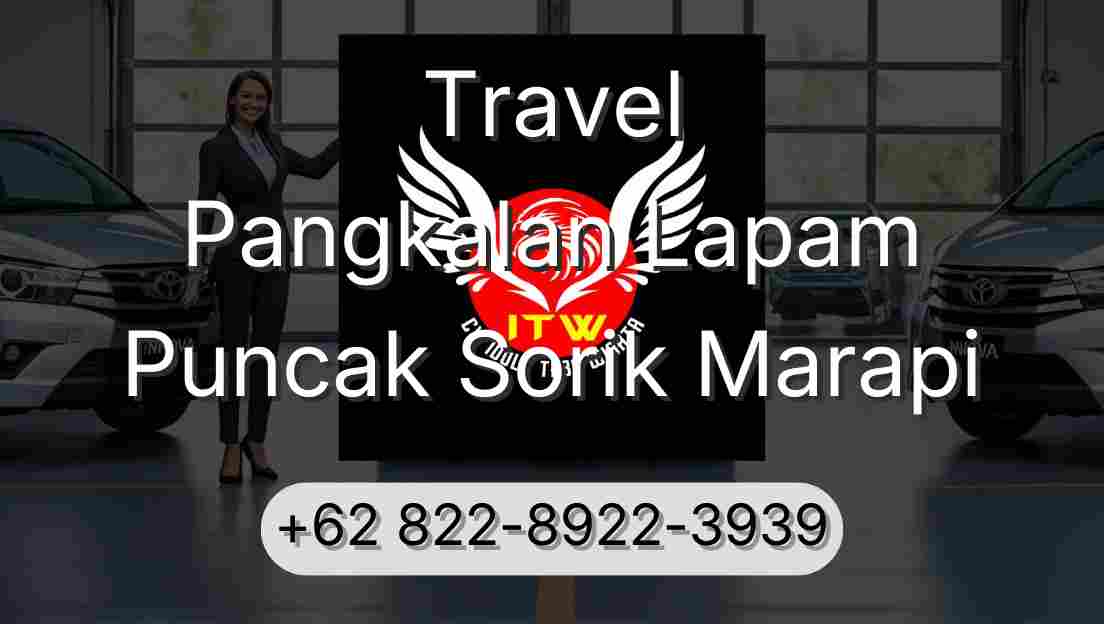 Travel Pangkalan Lapam Puncak Sorik Marapi