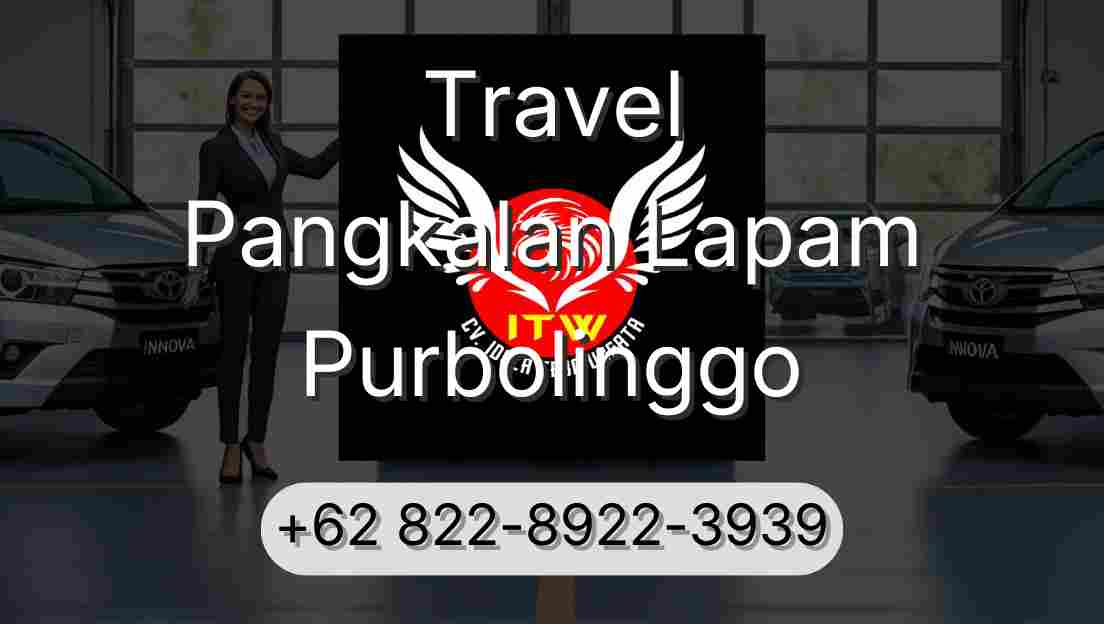 Travel Pangkalan Lapam Purbolinggo
