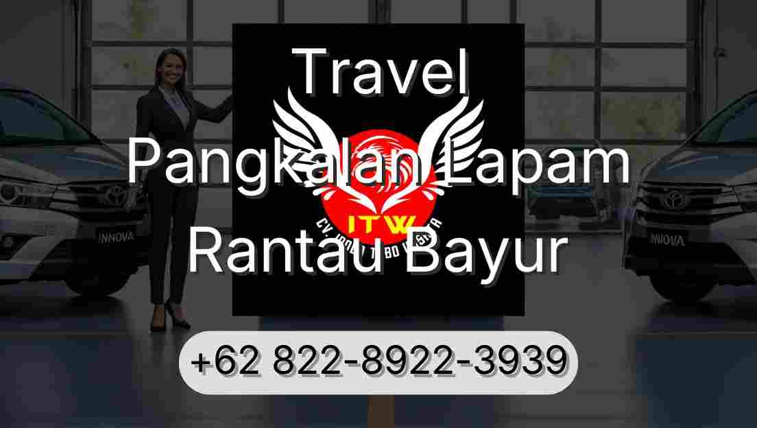 Travel Pangkalan Lapam Rantau Bayur