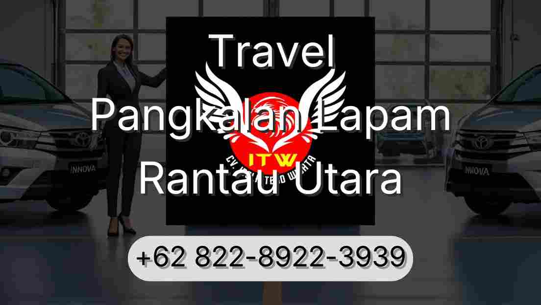 Travel Pangkalan Lapam Rantau Utara