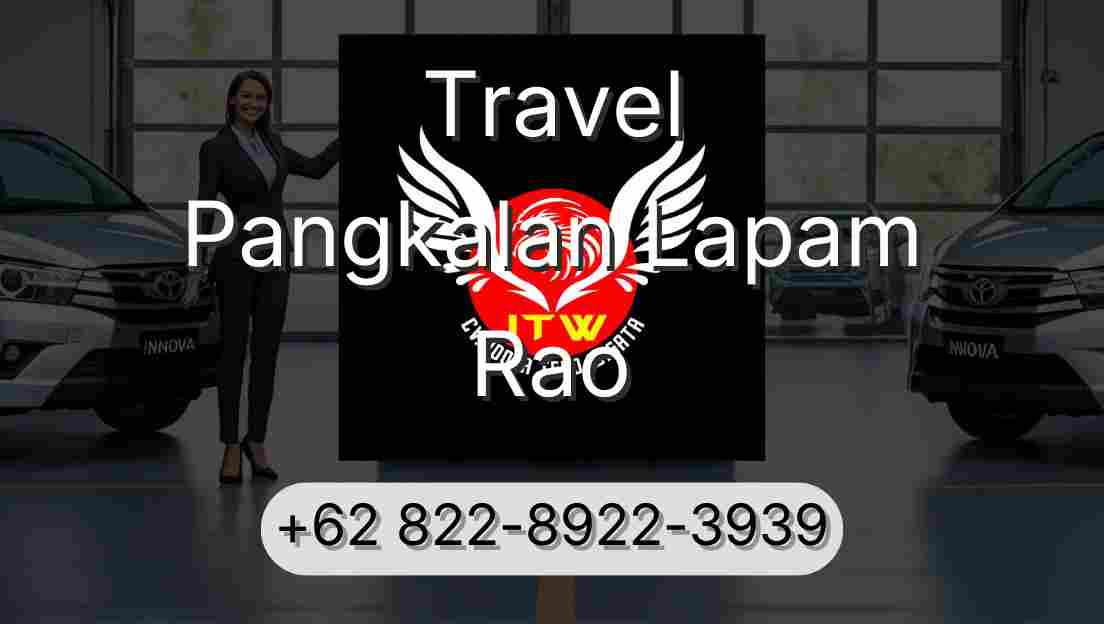Travel Pangkalan Lapam Rao