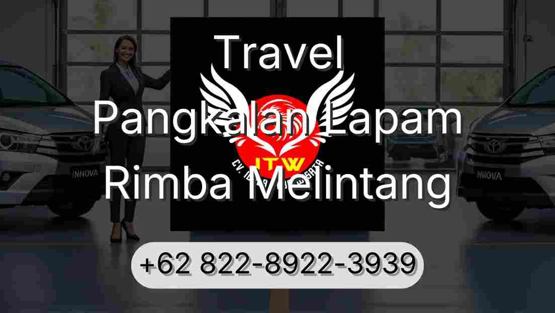 Travel Pangkalan Lapam Rimba Melintang
