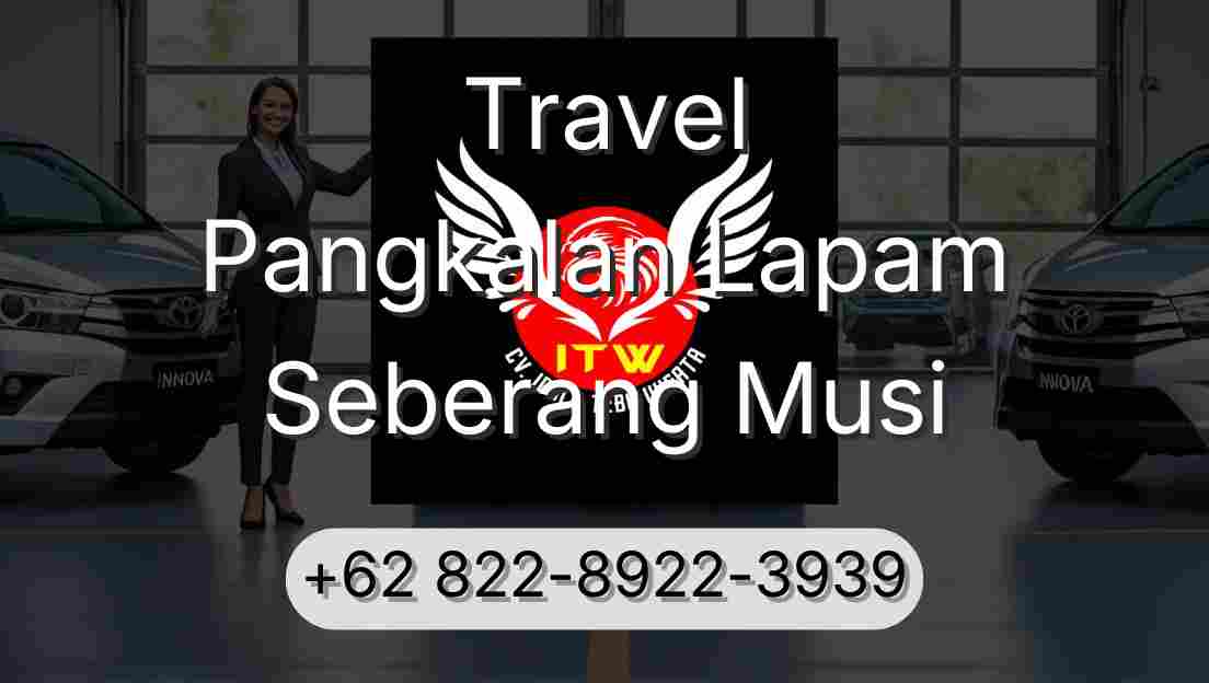 Travel Pangkalan Lapam Seberang Musi