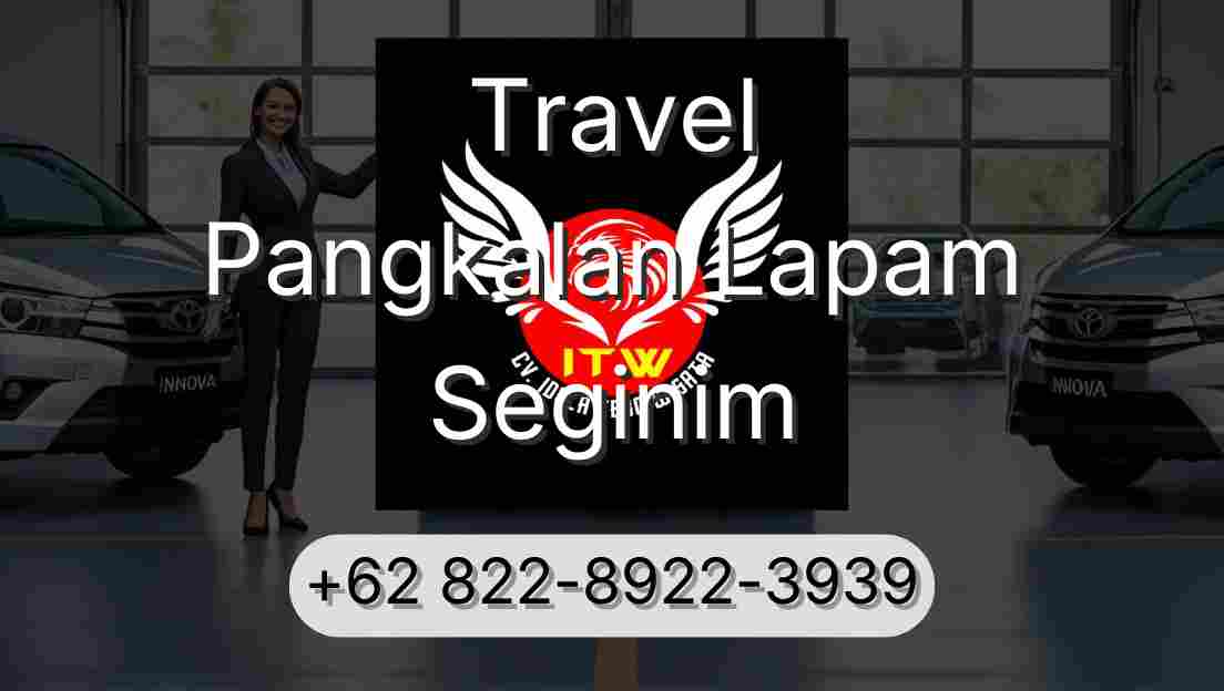 Travel Pangkalan Lapam Seginim