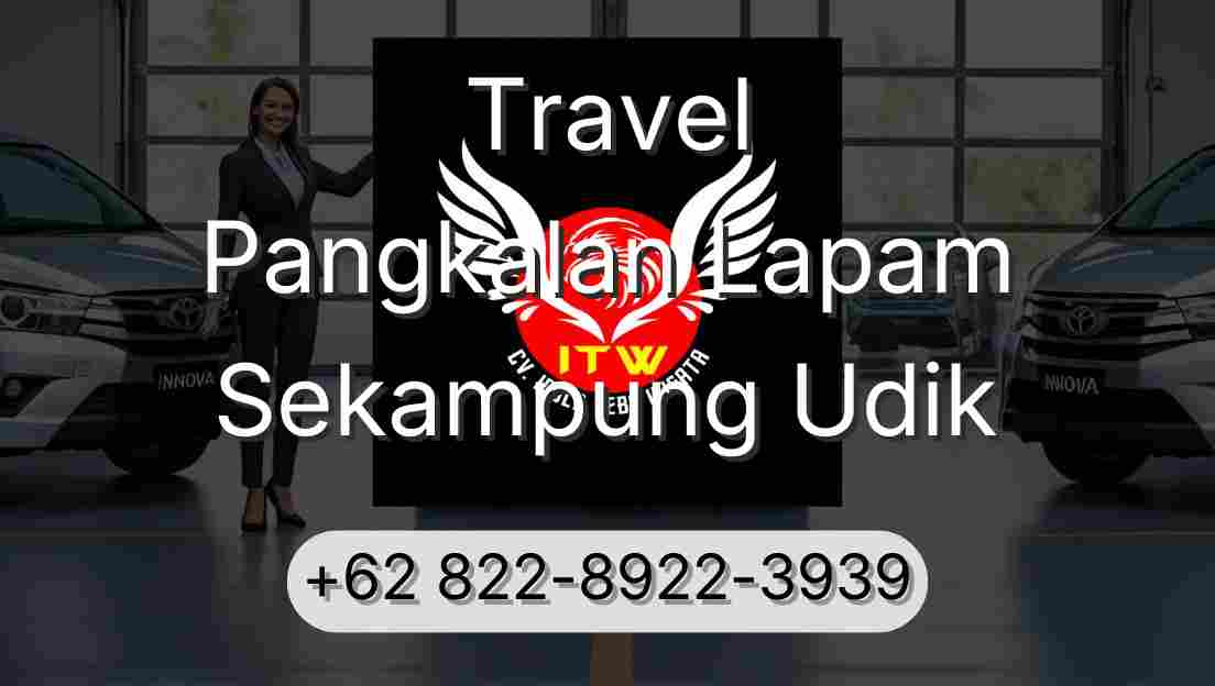 Travel Pangkalan Lapam Sekampung Udik