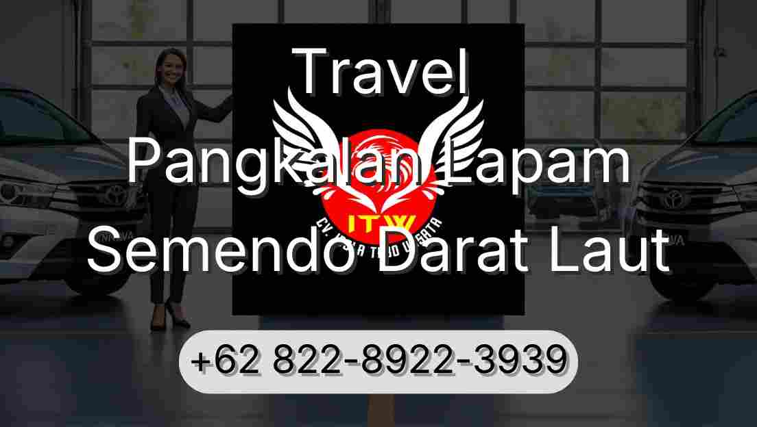 Travel Pangkalan Lapam Semendo Darat Laut