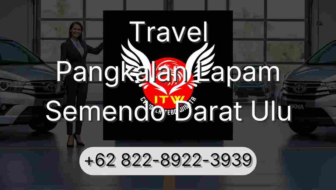 Travel Pangkalan Lapam Semendo Darat Ulu