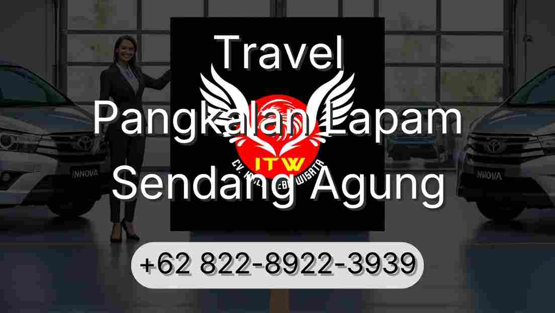Travel Pangkalan Lapam Sendang Agung