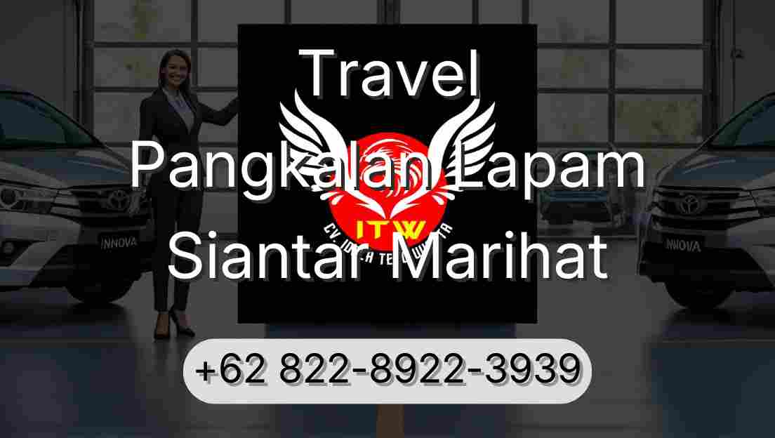 Travel Pangkalan Lapam Siantar Marihat