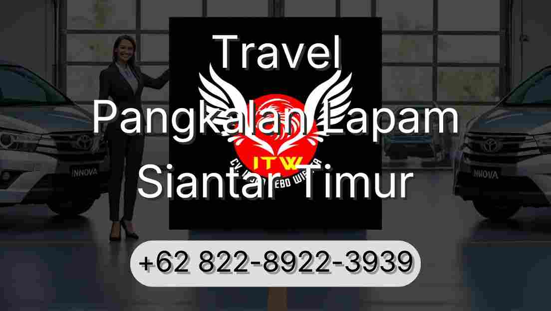 Travel Pangkalan Lapam Siantar Timur