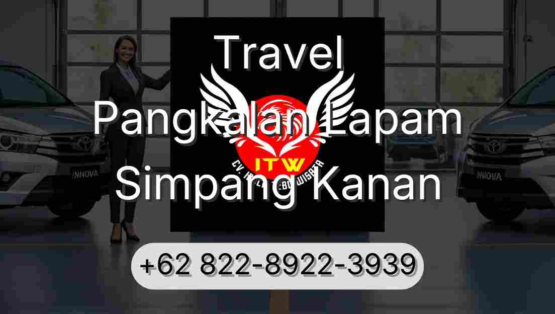 Travel Pangkalan Lapam Simpang Kanan