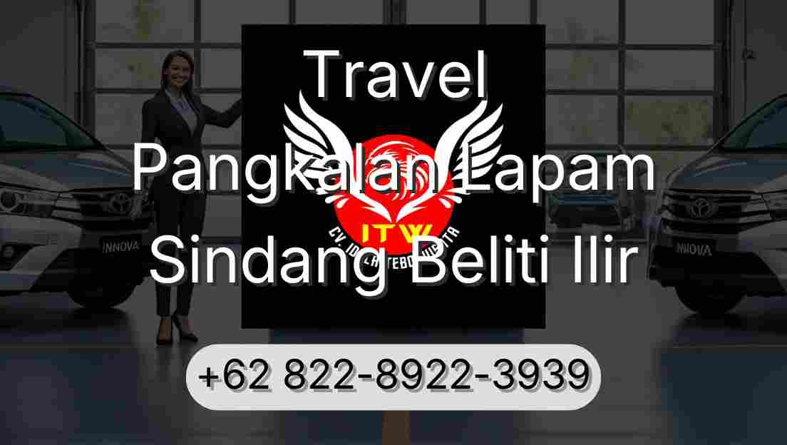 Travel Pangkalan Lapam Sindang Beliti Ilir