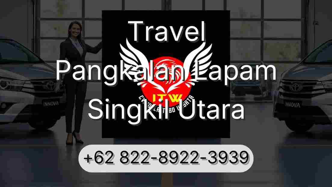 Travel Pangkalan Lapam Singkil Utara