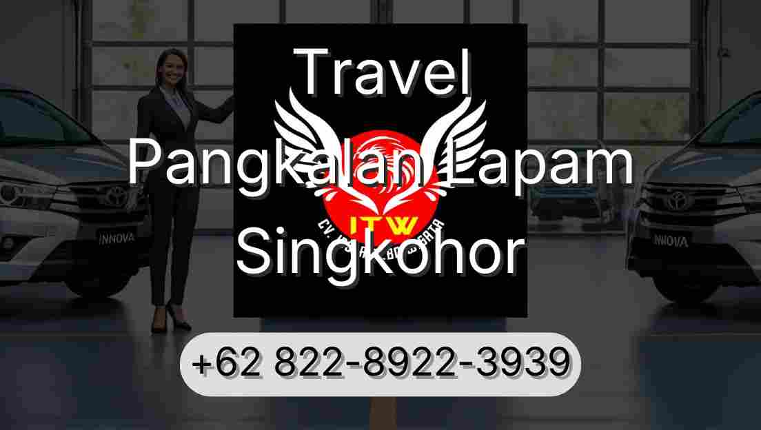 Travel Pangkalan Lapam Singkohor