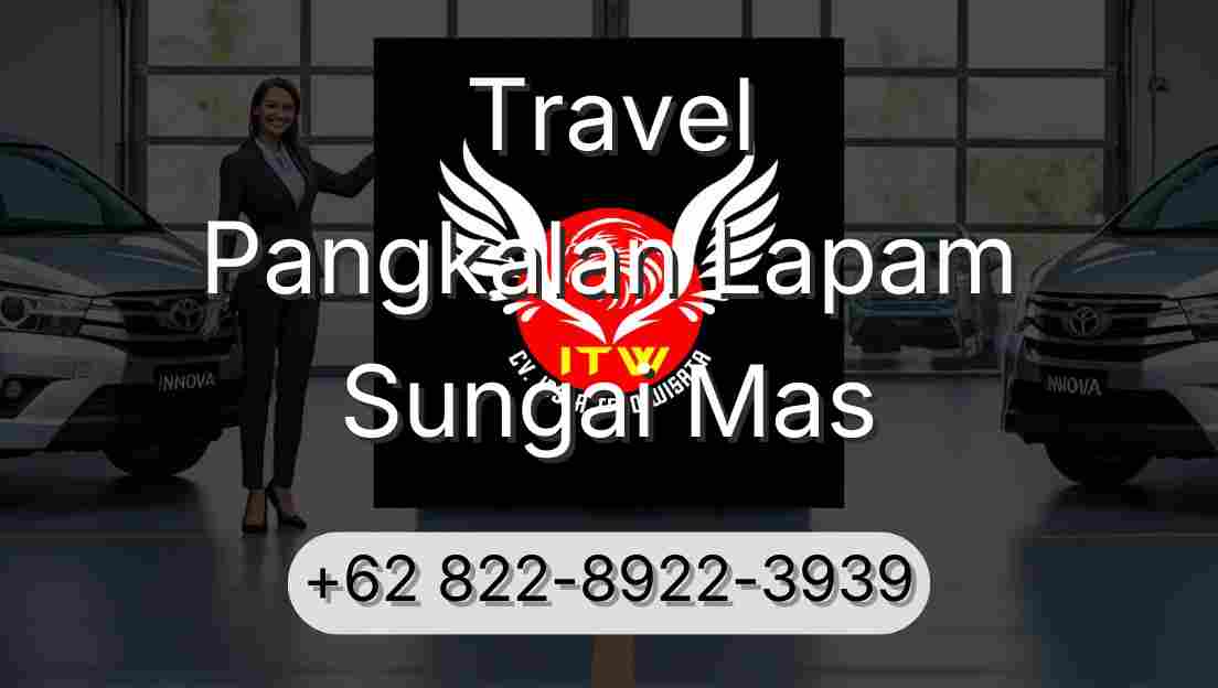 Travel Pangkalan Lapam Sungai Mas