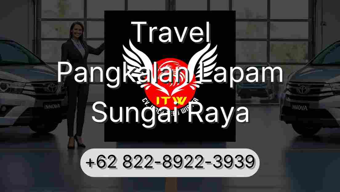 Travel Pangkalan Lapam Sungai Raya