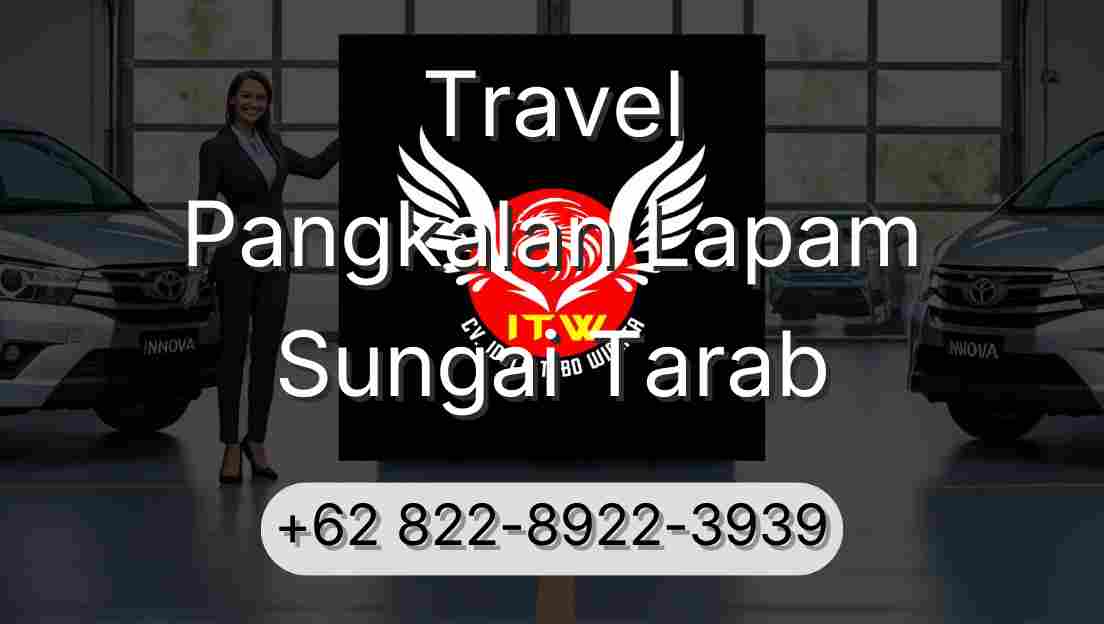 Travel Pangkalan Lapam Sungai Tarab