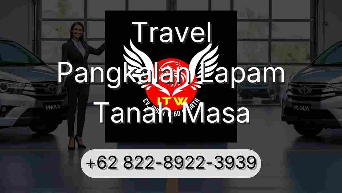Travel Pangkalan Lapam Tanah Masa