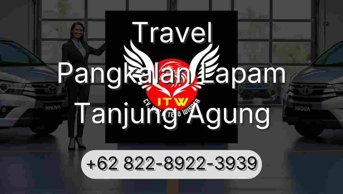 Travel Pangkalan Lapam Tanjung Agung
