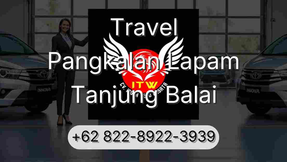 Travel Pangkalan Lapam Tanjung Balai