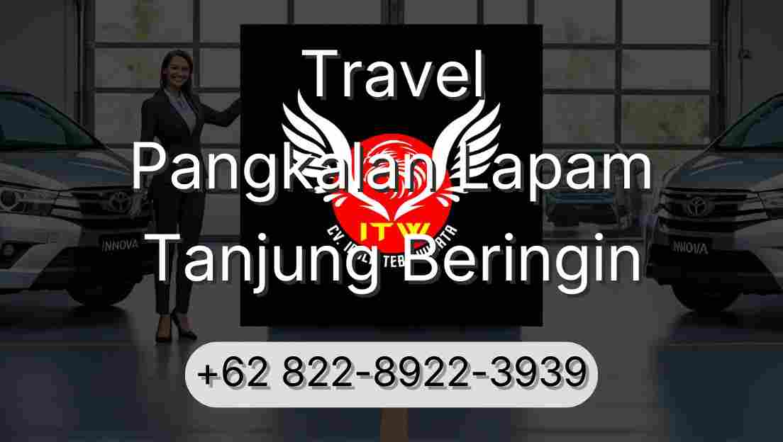 Travel Pangkalan Lapam Tanjung Beringin