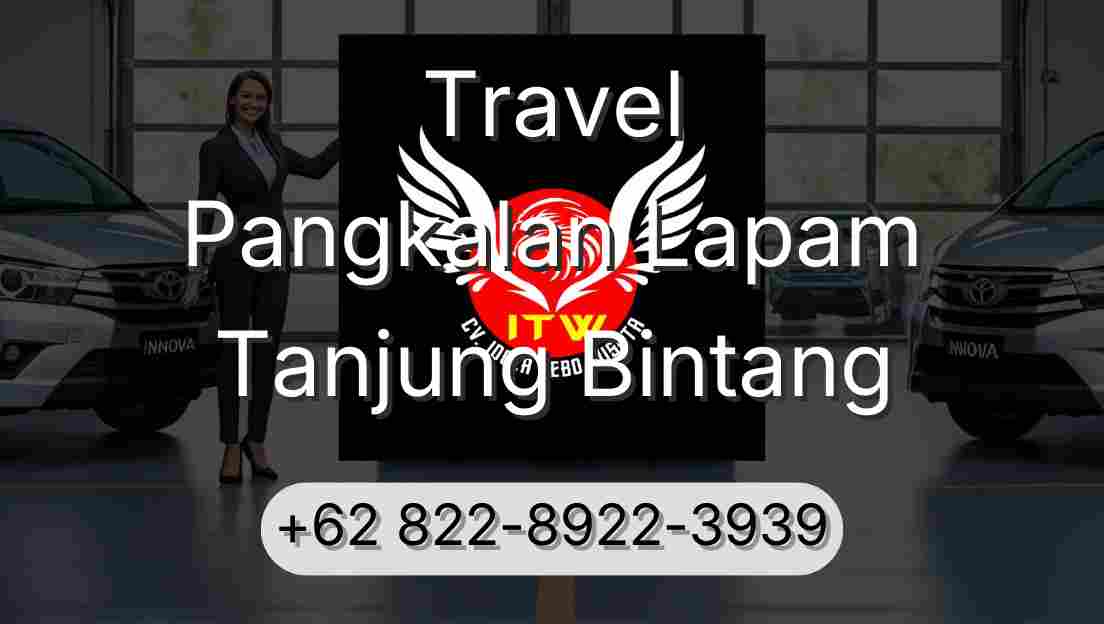 Travel Pangkalan Lapam Tanjung Bintang