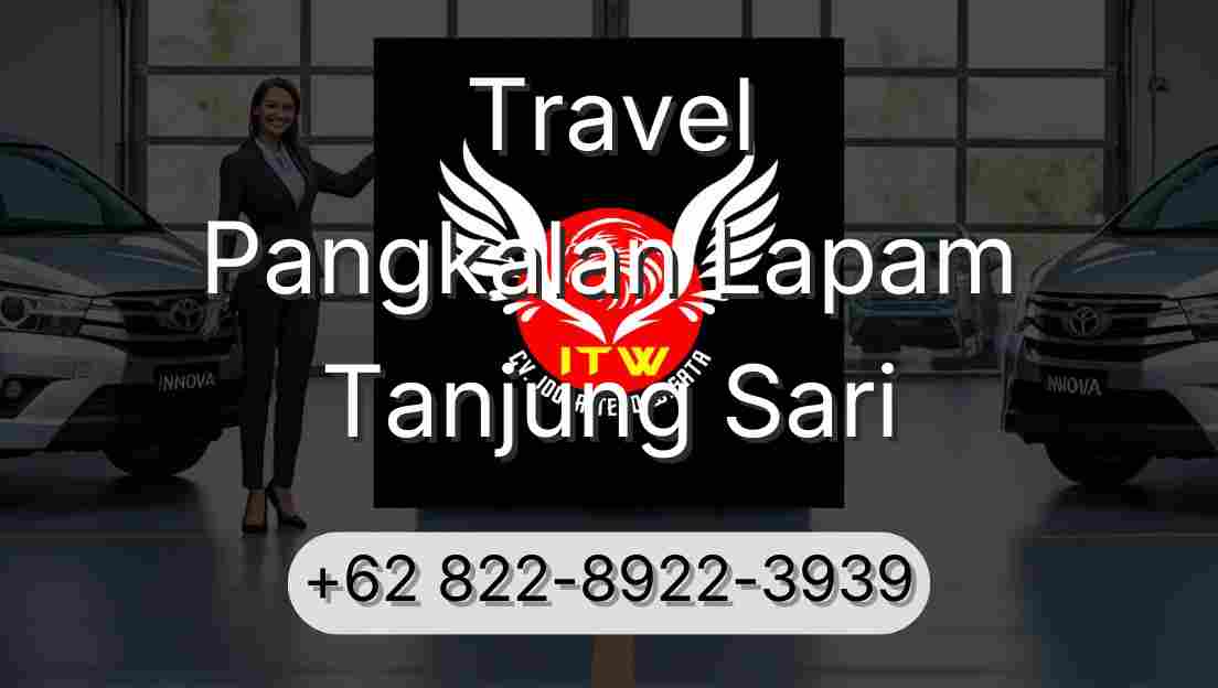 Travel Pangkalan Lapam Tanjung Sari