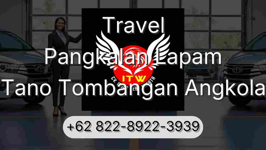 Travel Pangkalan Lapam Tano Tombangan Angkola