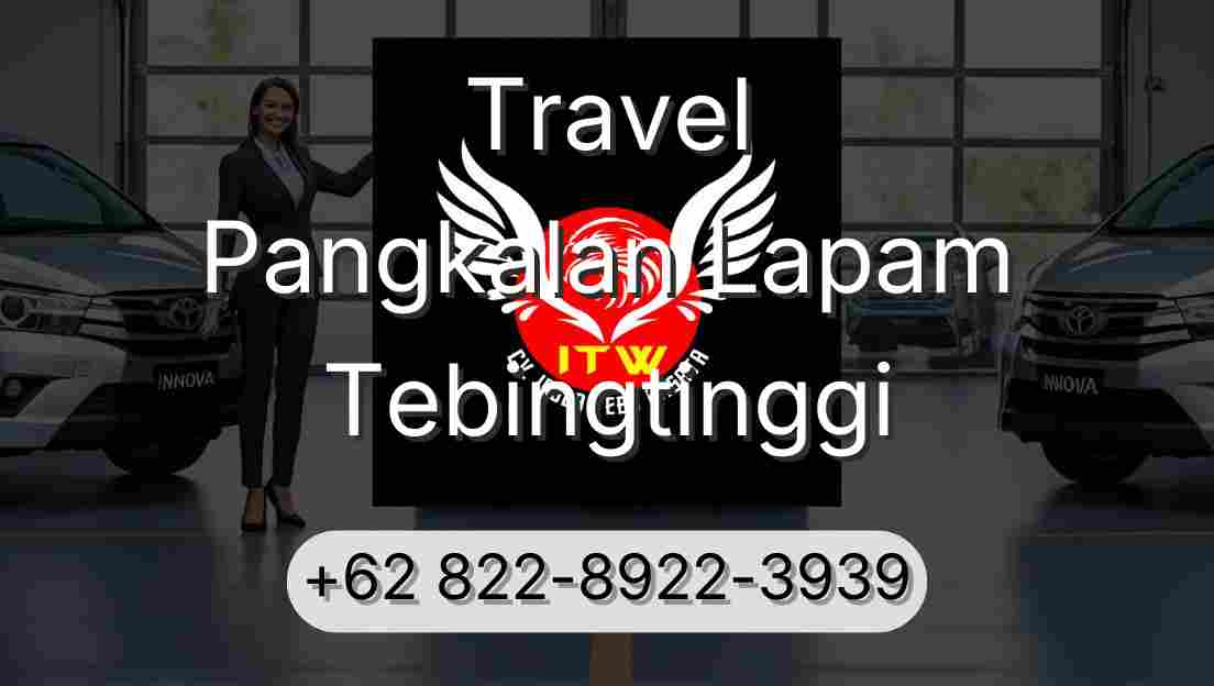 Travel Pangkalan Lapam Tebingtinggi