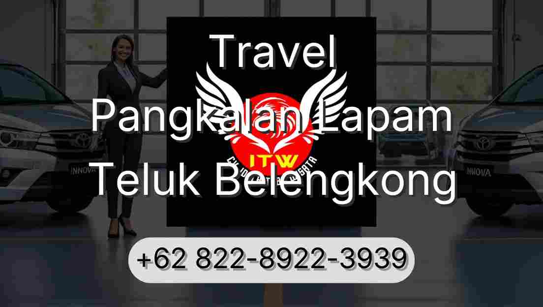 Travel Pangkalan Lapam Teluk Belengkong