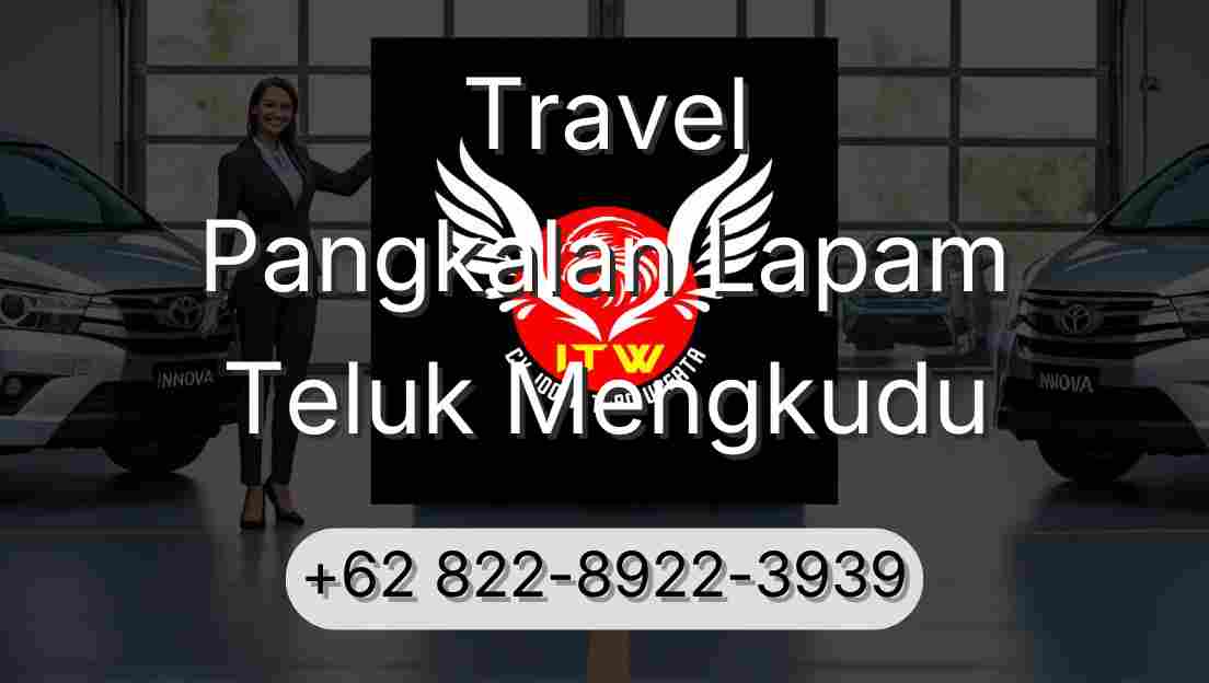 Travel Pangkalan Lapam Teluk Mengkudu