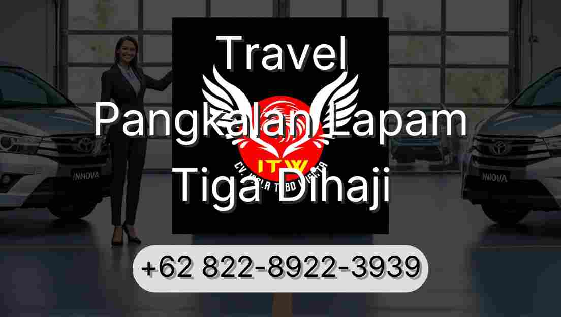Travel Pangkalan Lapam Tiga Dihaji