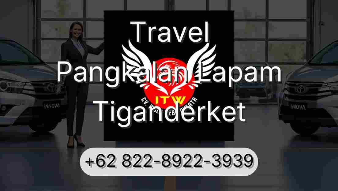 Travel Pangkalan Lapam Tiganderket