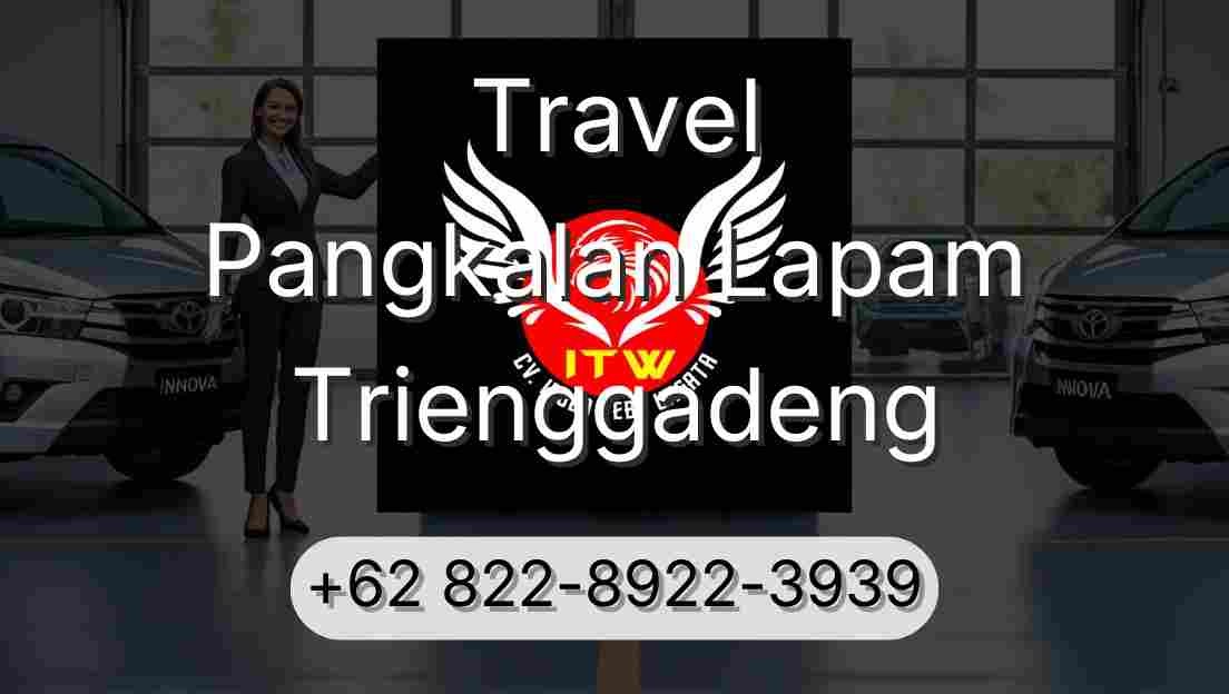 Travel Pangkalan Lapam Trienggadeng