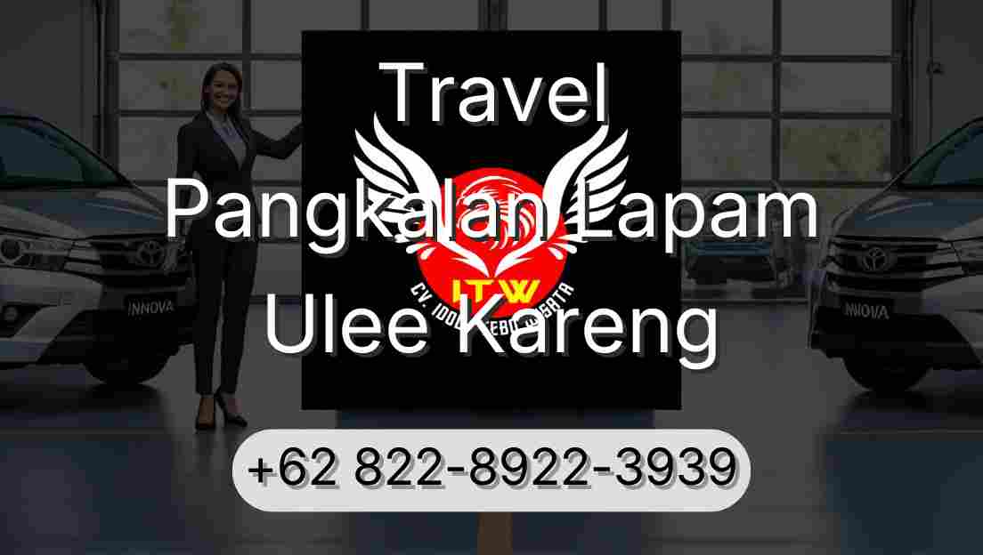 Travel Pangkalan Lapam Ulee Kareng