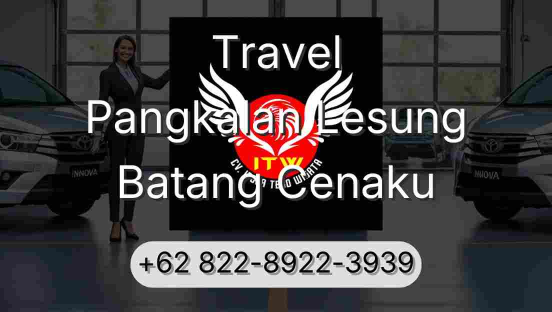 Travel Pangkalan Lesung Batang Cenaku