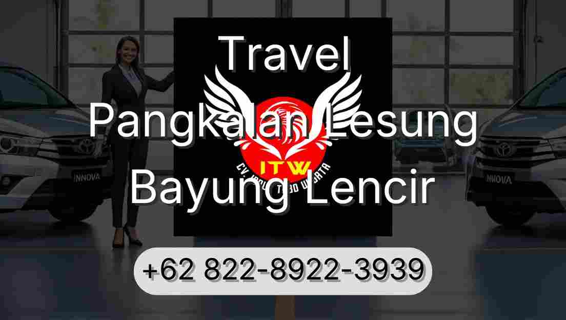 Travel Pangkalan Lesung Bayung Lencir