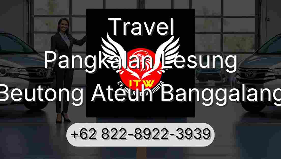 Travel Pangkalan Lesung Beutong Ateuh Banggalang