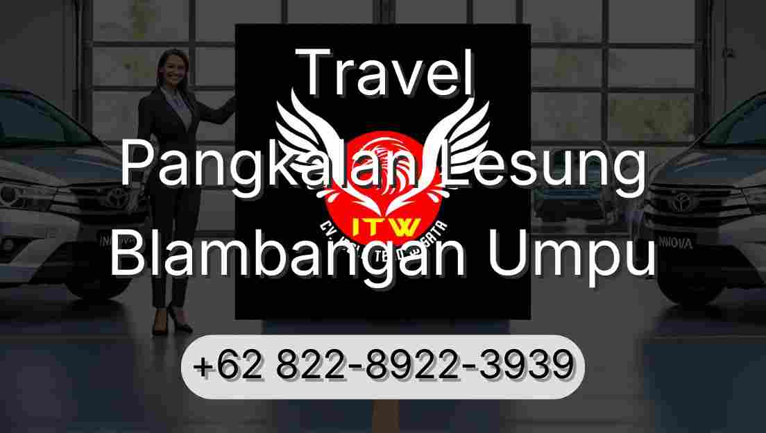 Travel Pangkalan Lesung Blambangan Umpu