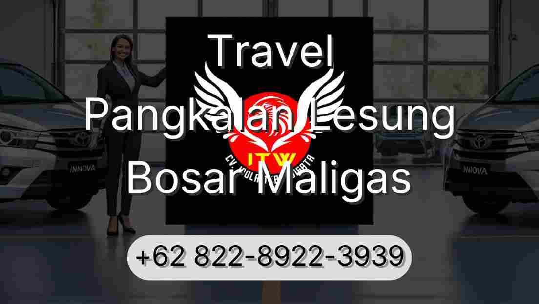 Travel Pangkalan Lesung Bosar Maligas
