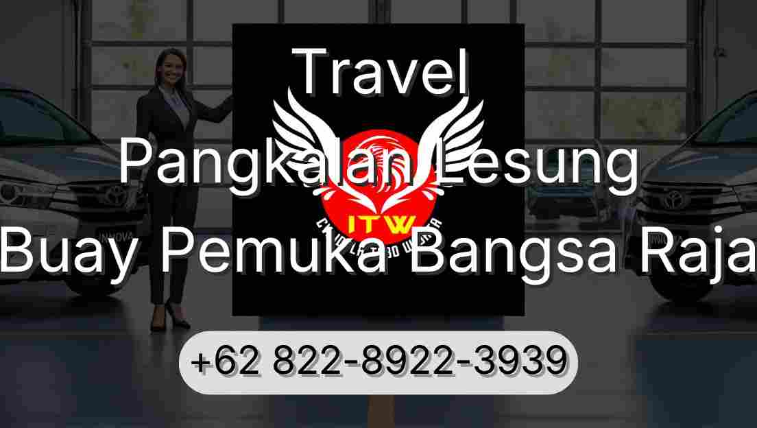 Travel Pangkalan Lesung Buay Pemuka Bangsa Raja