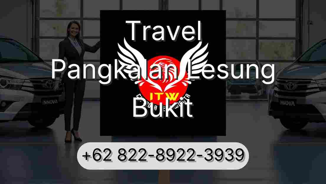 Travel Pangkalan Lesung Bukit