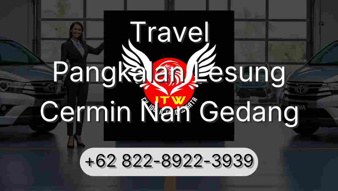 Travel Pangkalan Lesung Cermin Nan Gedang