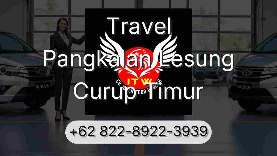 Travel Pangkalan Lesung Curup Timur